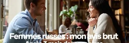 Rencontre avec des femmes russes